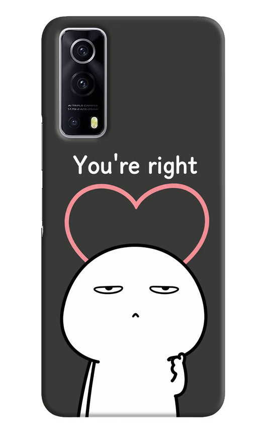 You're Right iQOO Z3 5G Hard Case Back Cover by Casekaro