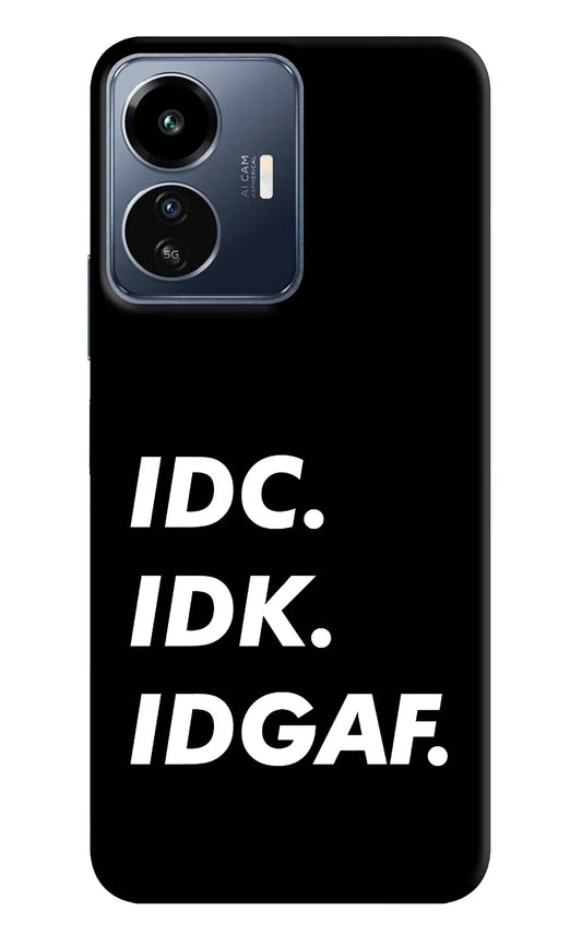 Idc Idk Idgaf IQOO Z6 Lite 5G Back Cover