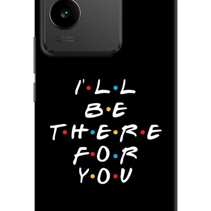 I'll Be There For You IQOO Z7 Pro 5G Hard Case Back Cover by Casekaro