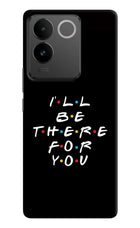 I'll Be There For You IQOO Z7 Pro 5G Hard Case Back Cover by Casekaro
