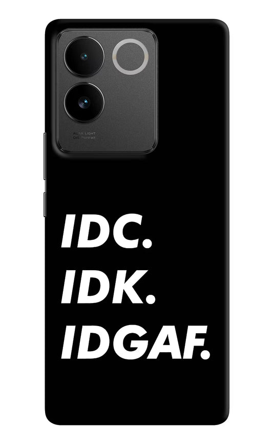 Idc Idk Idgaf Vivo T2 Pro 5G Hard Case Back Cover by Casekaro