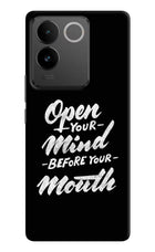 Open Your Mind Before Your Mouth Vivo T2 Pro 5G Hard Case Back Cover by Casekaro