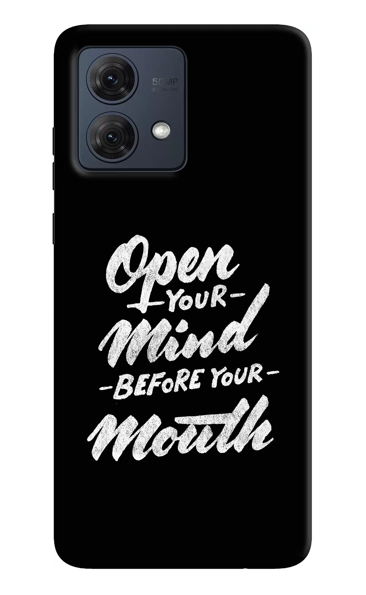 Open Your Mind Before Your Mouth Moto G54 5G Hard Case Back Cover by Casekaro