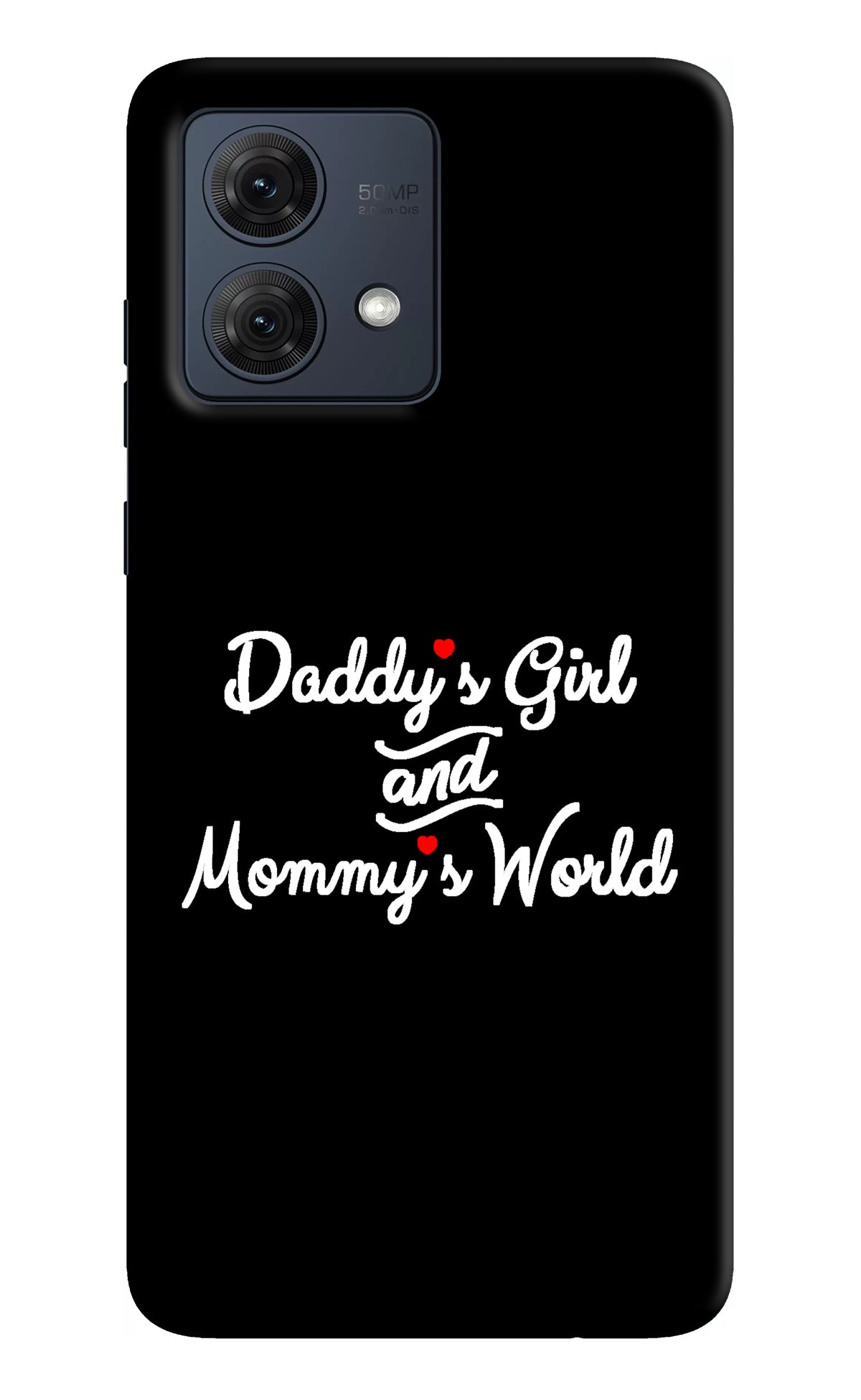 Daddy's Girl and Mommy's World Moto G54 5G Back Cover