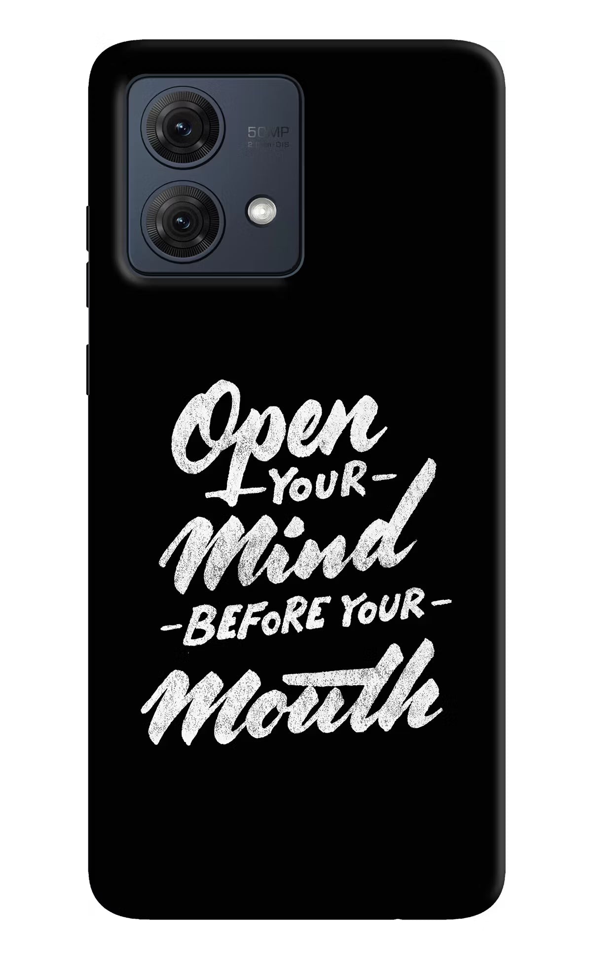 Open Your Mind Before Your Mouth Moto G84 5G Hard Case Back Cover by Casekaro