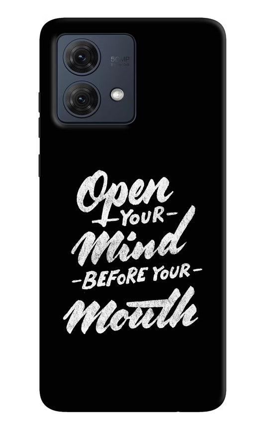 Open Your Mind Before Your Mouth Moto G84 5G Hard Case Back Cover by Casekaro