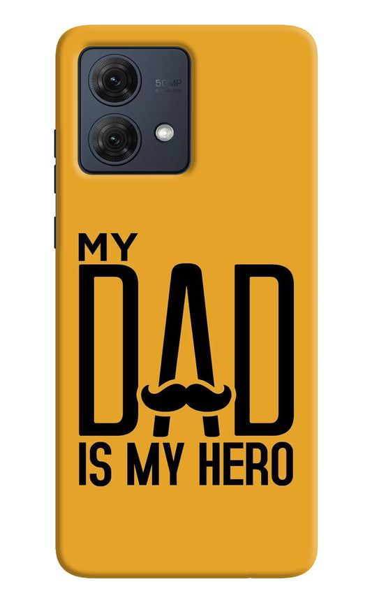 My Dad Is My Hero Moto G84 5G Hard Case Back Cover by Casekaro