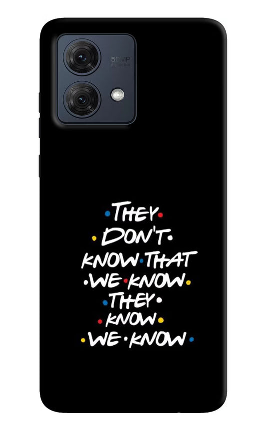 FRIENDS Dialogue Moto G84 5G Hard Case Back Cover by Casekaro