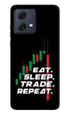 Eat Sleep Trade Repeat Moto G84 5G Hard Case Back Cover by Casekaro