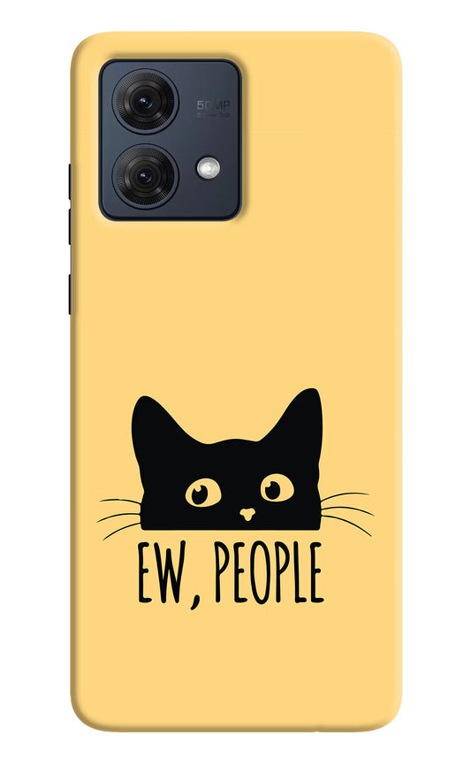 Ew People Catitude Moto G84 5G Hard Case Back Cover by Casekaro