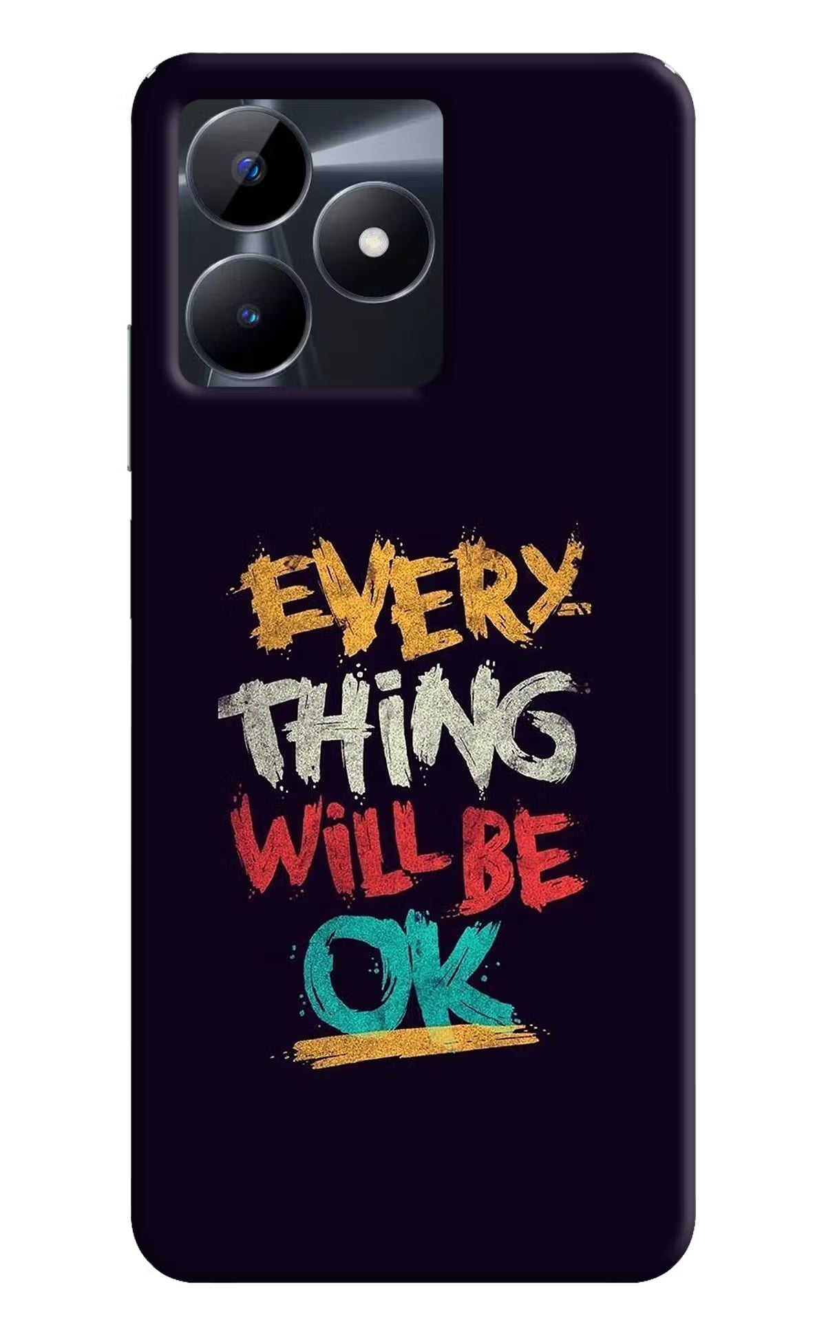 Everything Will Be Ok Realme C53 Hard Case Back Cover by Casekaro