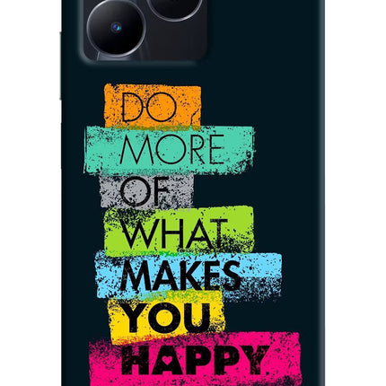 Do More Of What Makes You Happy Realme C53 Hard Case Back Cover by Casekaro