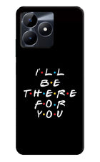 I'll Be There For You Realme C53 Hard Case Back Cover by Casekaro