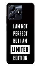 I Am Not Perfect But I Am Limited Edition Realme C53 Hard Case Back Cover by Casekaro
