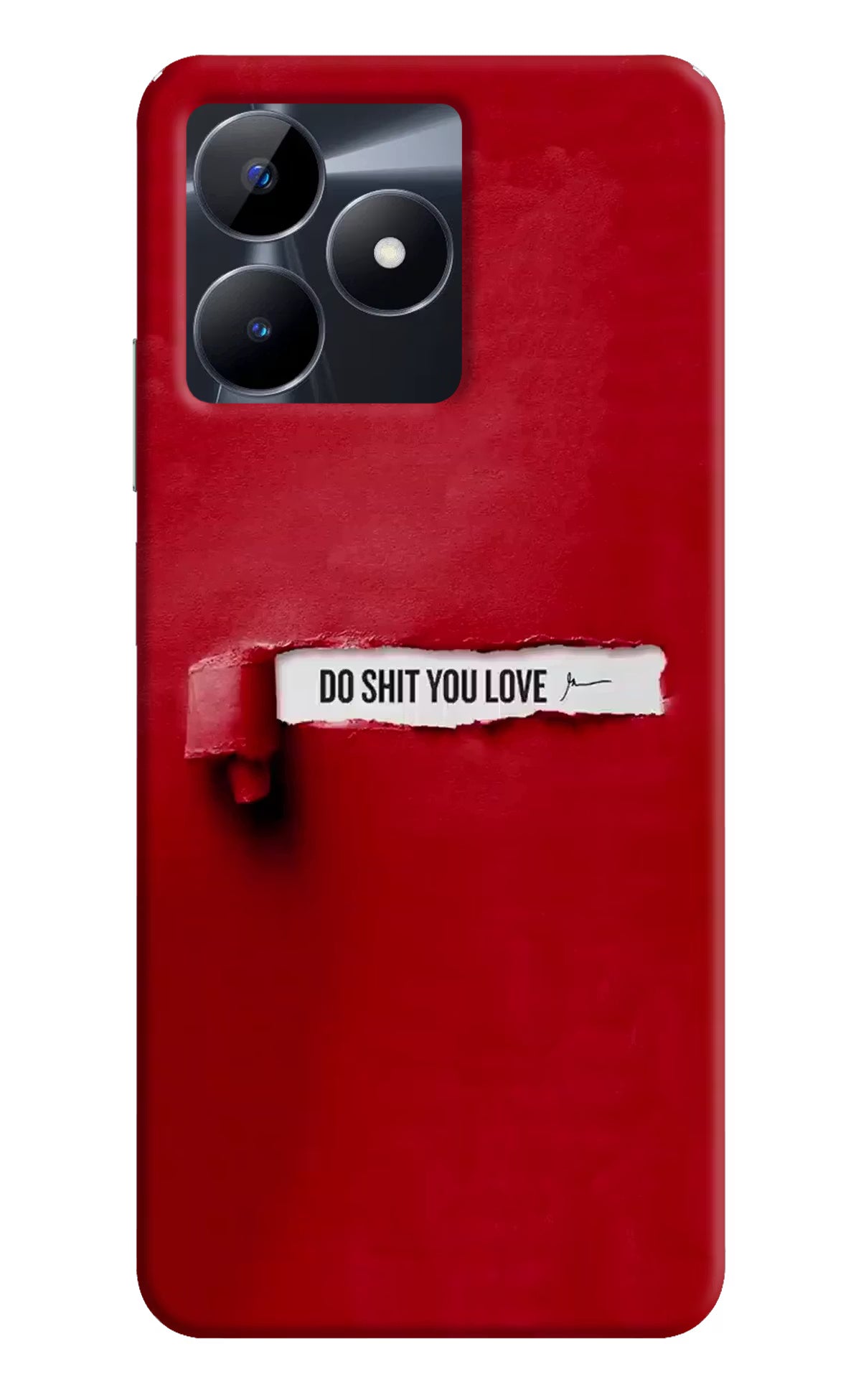 Do Shit You Love Realme C53 Hard Case Back Cover by Casekaro