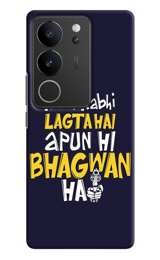 Kabhi Kabhi Lagta Hai Apun Hi Bhagwan Hai Vivo V29/V29 Pro Hard Case Back Cover by Casekaro