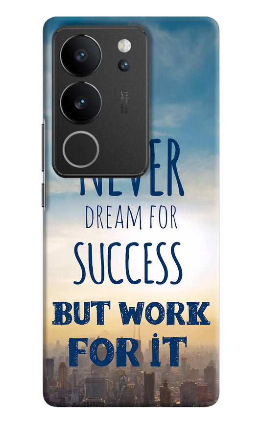 Never Dream For Success But Work For It Vivo V29/V29 Pro Hard Case Back Cover by Casekaro