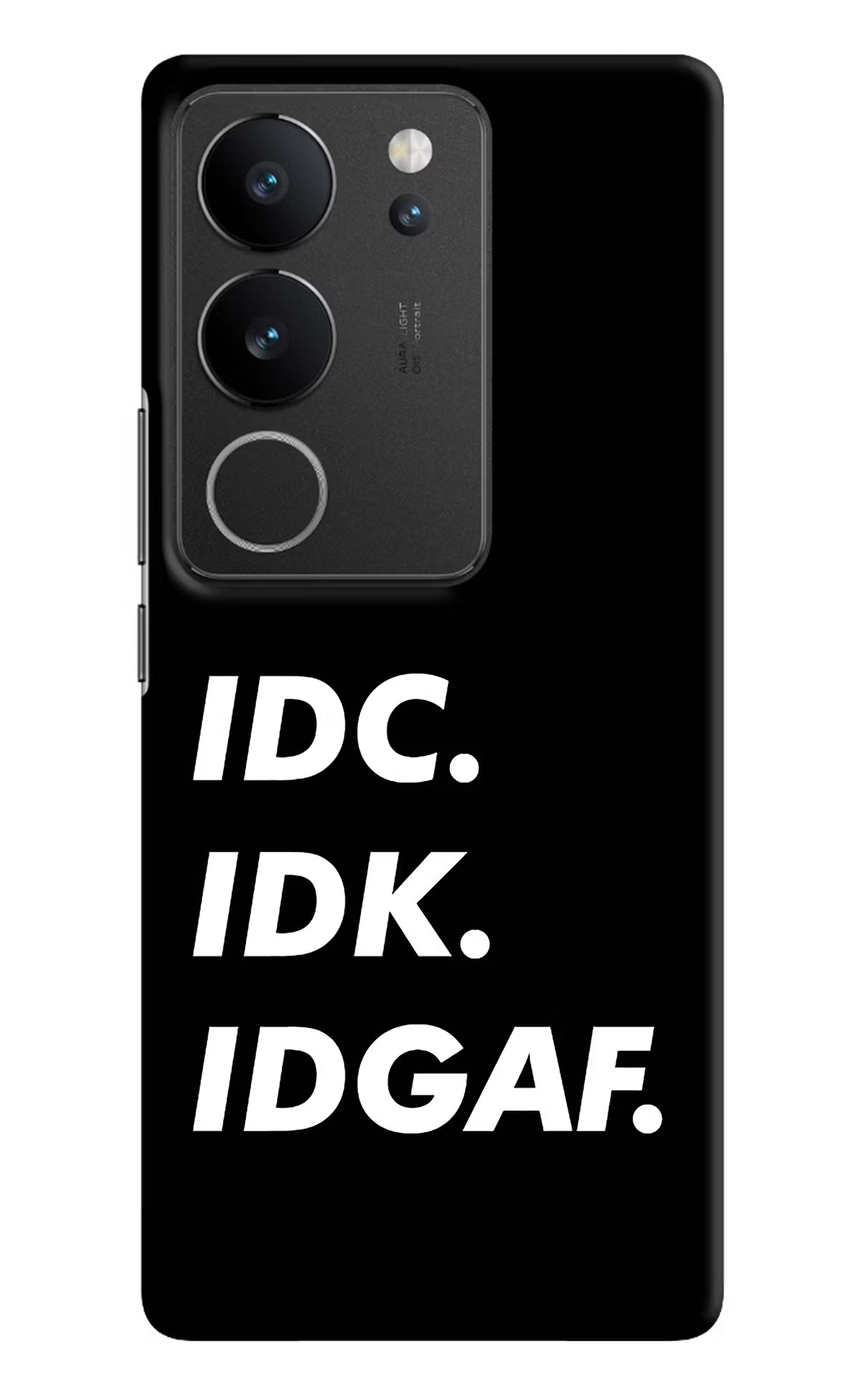 Idc Idk Idgaf Vivo V29/V29 Pro Hard Case Back Cover by Casekaro