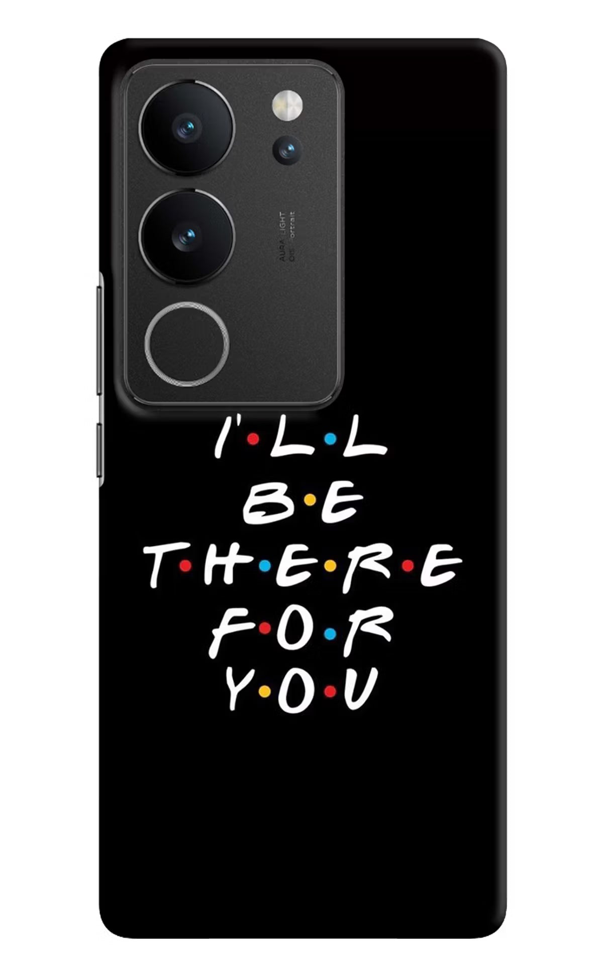 I'll Be There For You Vivo V29/V29 Pro Hard Case Back Cover by Casekaro
