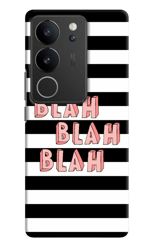 Blah Blah Blah Vivo V29/V29 Pro Hard Case Back Cover by Casekaro