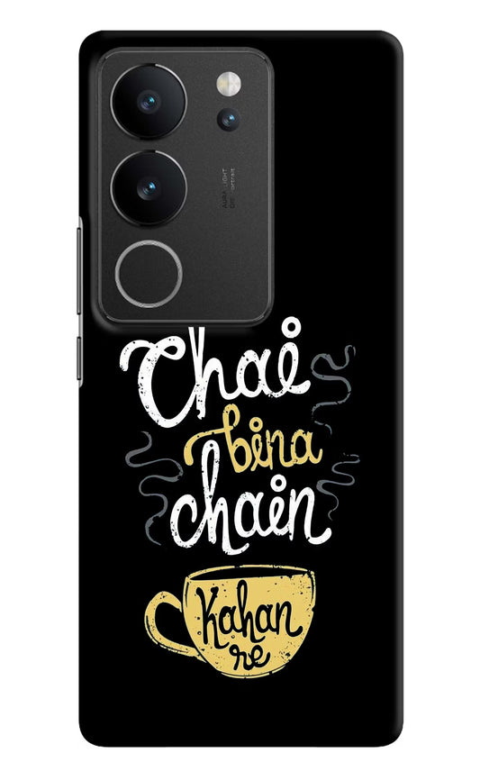 Chai Bina Chain Kaha Re Vivo V29/V29 Pro Hard Case Back Cover by Casekaro