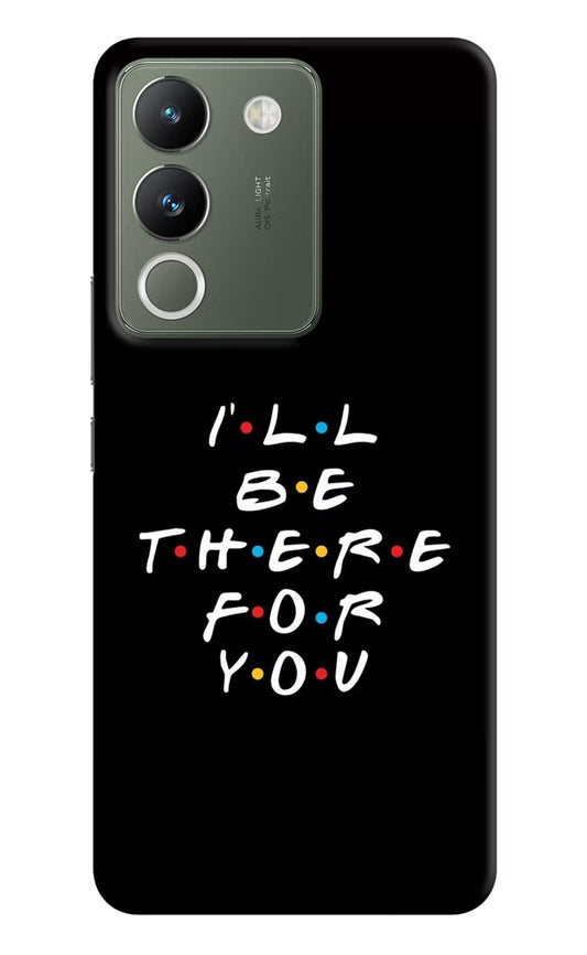 I'll Be There For You Vivo Y200 5G Hard Case Back Cover by Casekaro