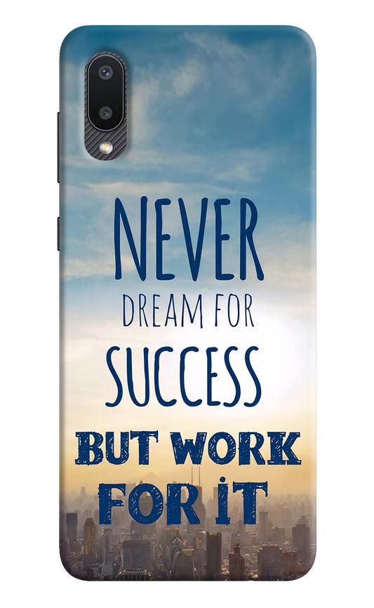 Never Dream For Success But Work For It Samsung M02 Hard Case Back Cover by Casekaro