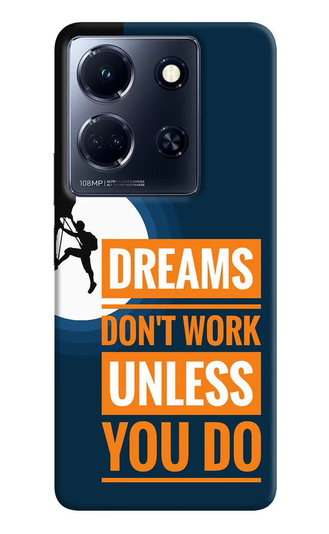 Dreams Don’T Work Unless You Do Infinix Note 30 5g Hard Case Back Cover by Casekaro