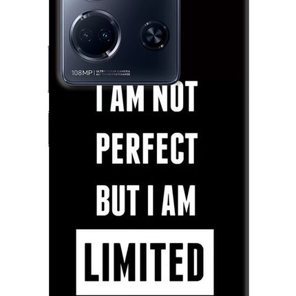 I Am Not Perfect But I Am Limited Edition Infinix Note 30 5g Hard Case Back Cover by Casekaro