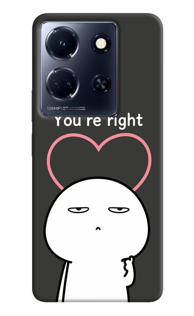 You're Right Infinix Note 30 5g Hard Case Back Cover by Casekaro