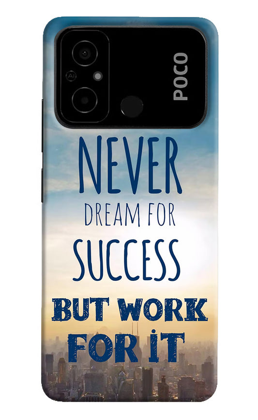 Never Dream For Success But Work For It Poco C55 Hard Case Back Cover by Casekaro