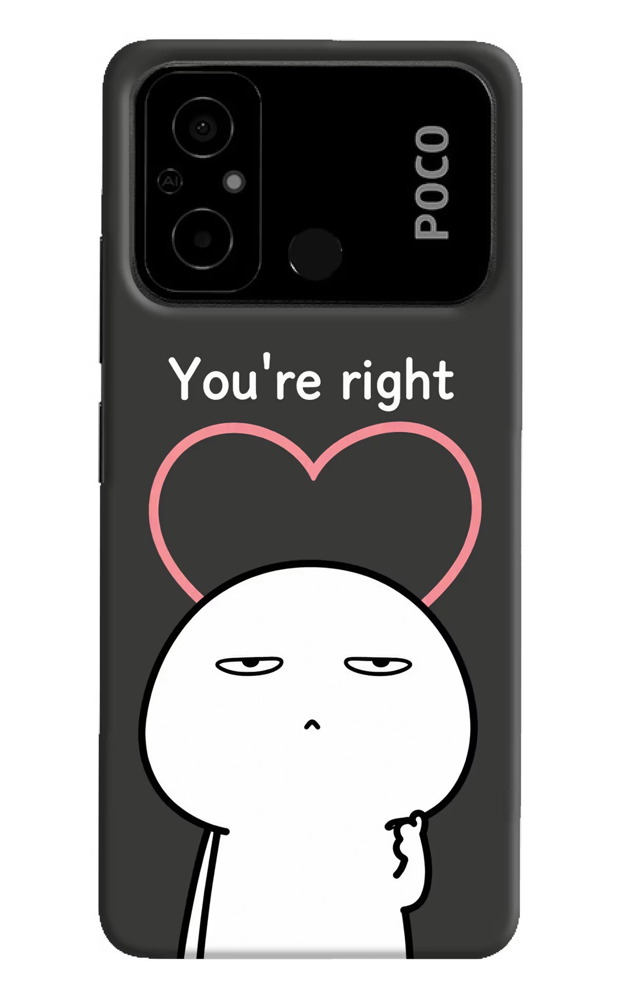 You're Right Poco C55 Back Cover
