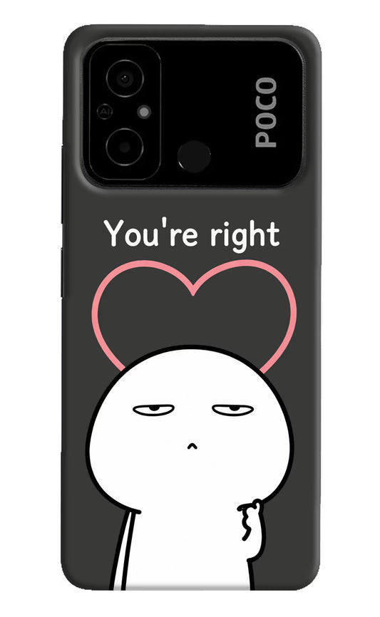 You're Right Poco C55 Hard Case Back Cover by Casekaro