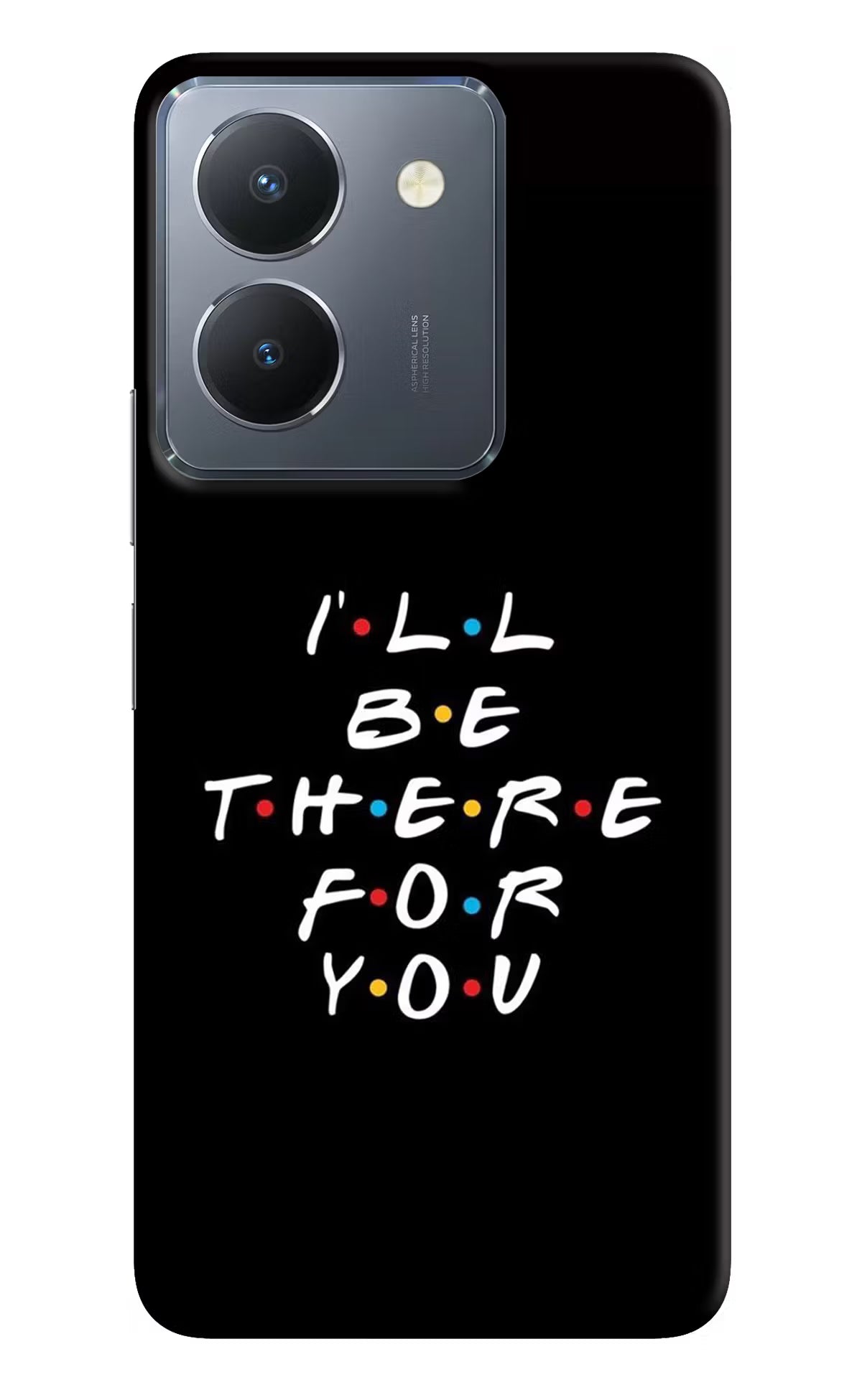 I'll Be There For You Vivo Y36 Hard Case Back Cover by Casekaro