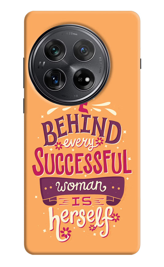 Behind Every Successful Woman There Is Herself Oneplus 12 Hard Case Back Cover by Casekaro
