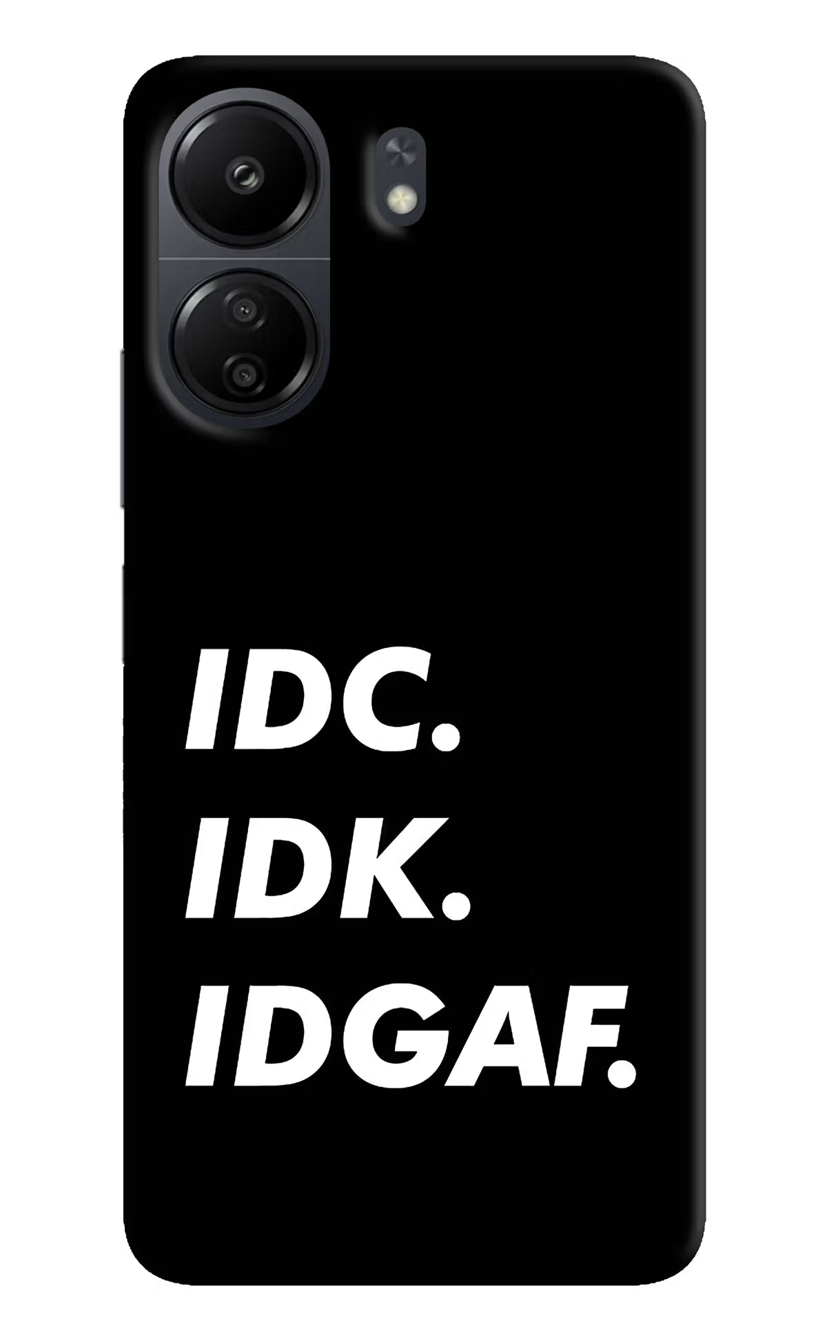 Idc Idk Idgaf Poco C65 Hard Case Back Cover by Casekaro