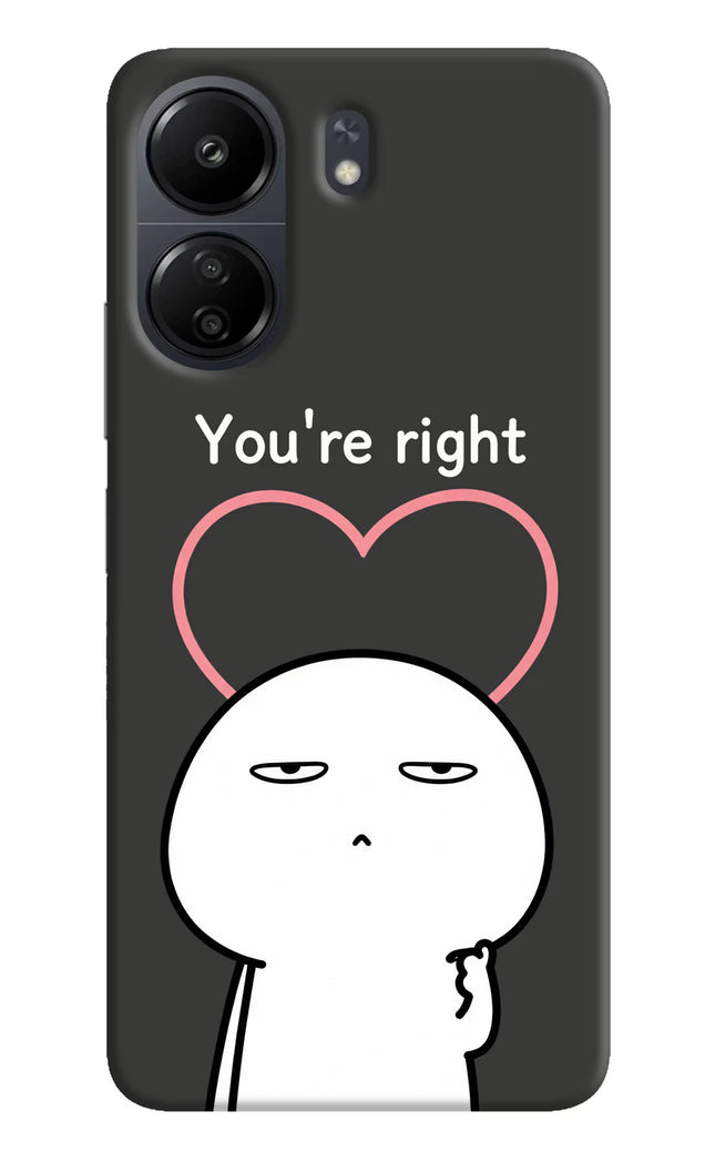 You're Right Poco C65 Hard Case Back Cover by Casekaro