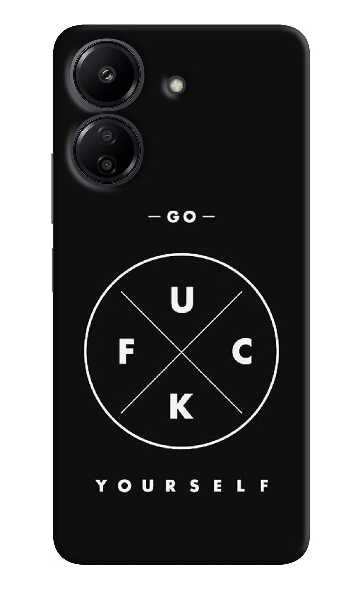Go Fuck Yourself Redmi 13C 4G Hard Case Back Cover by Casekaro