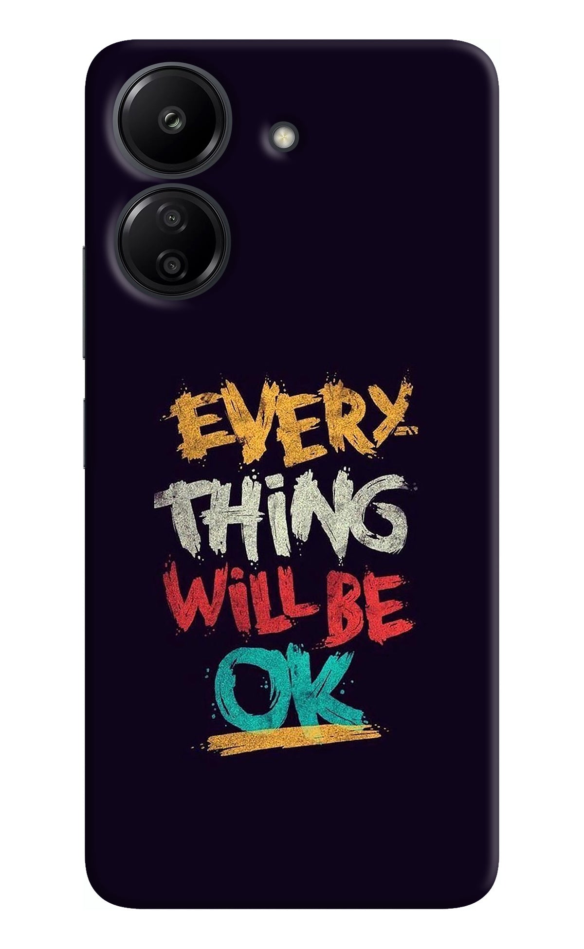 Everything Will Be Ok Redmi 13C 4G Back Cover