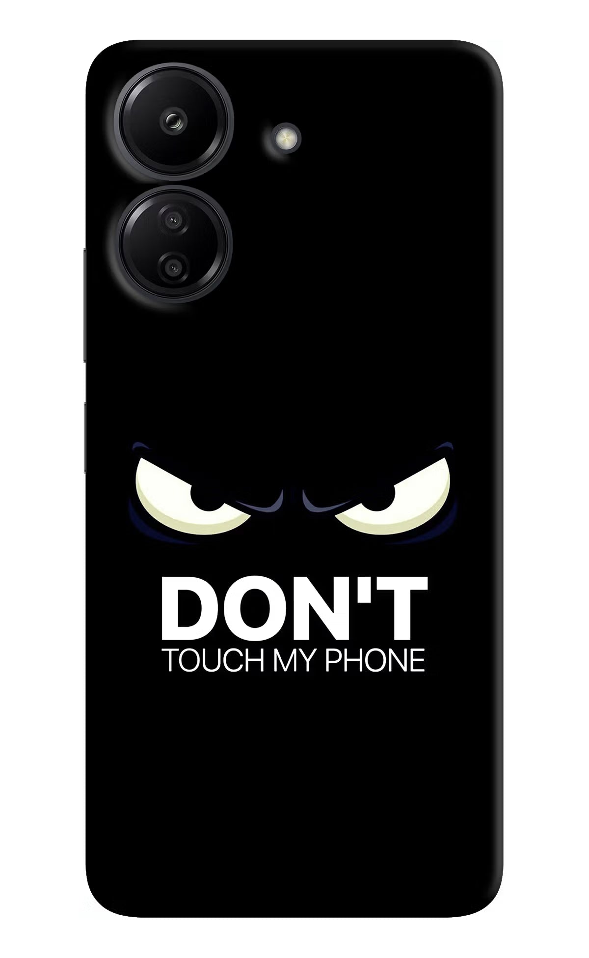Don'T Touch My Phone Redmi 13C 4G Hard Case Back Cover by Casekaro