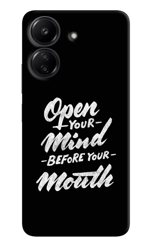 Open Your Mind Before Your Mouth Redmi 13C 4G Hard Case Back Cover by Casekaro
