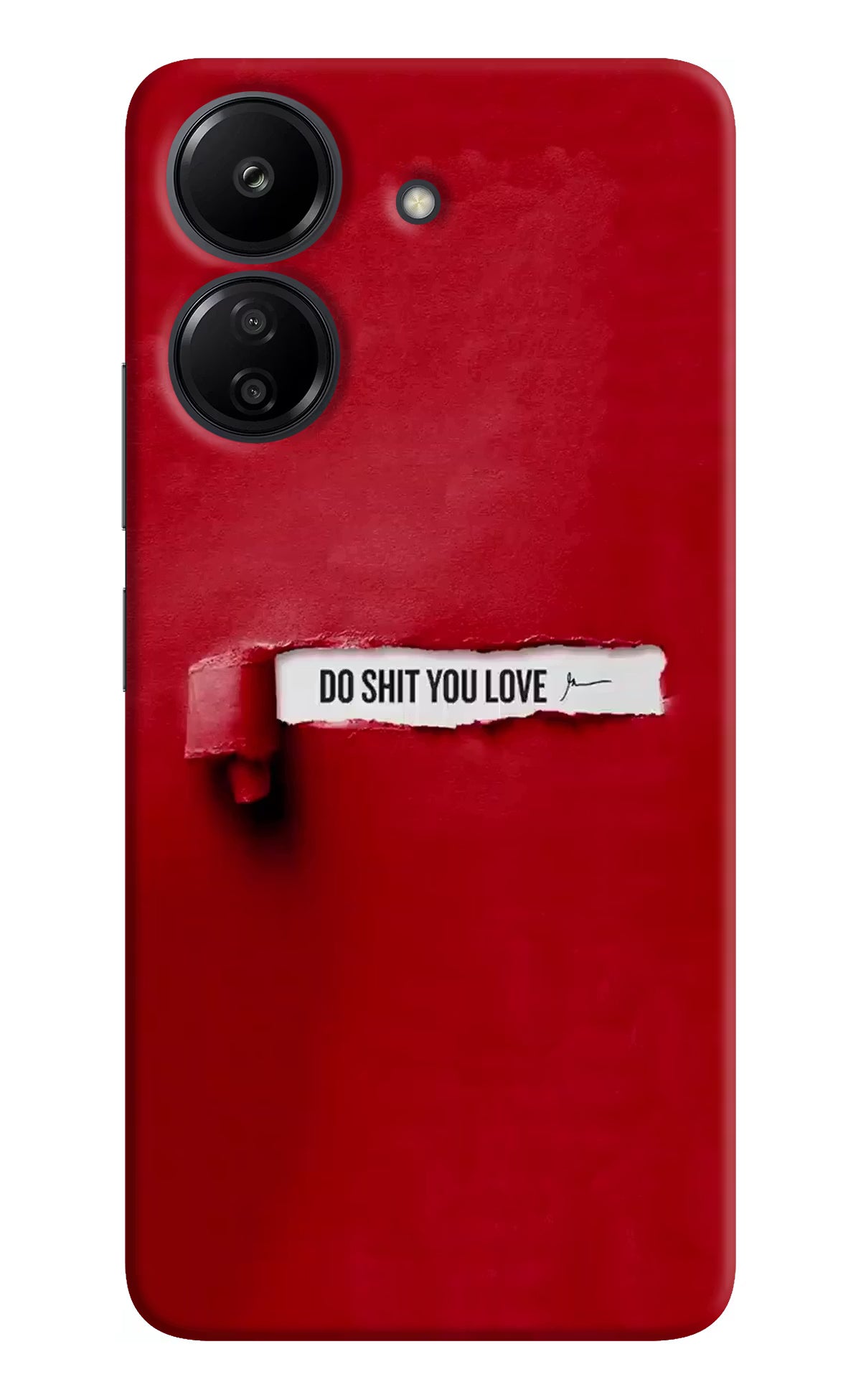 Do Shit You Love Redmi 13C 4G Hard Case Back Cover by Casekaro