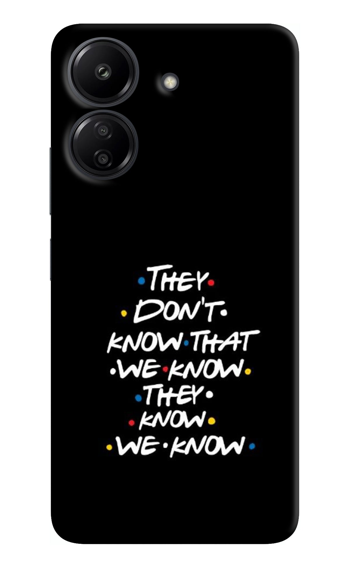 FRIENDS Dialogue Redmi 13C 4G Back Cover