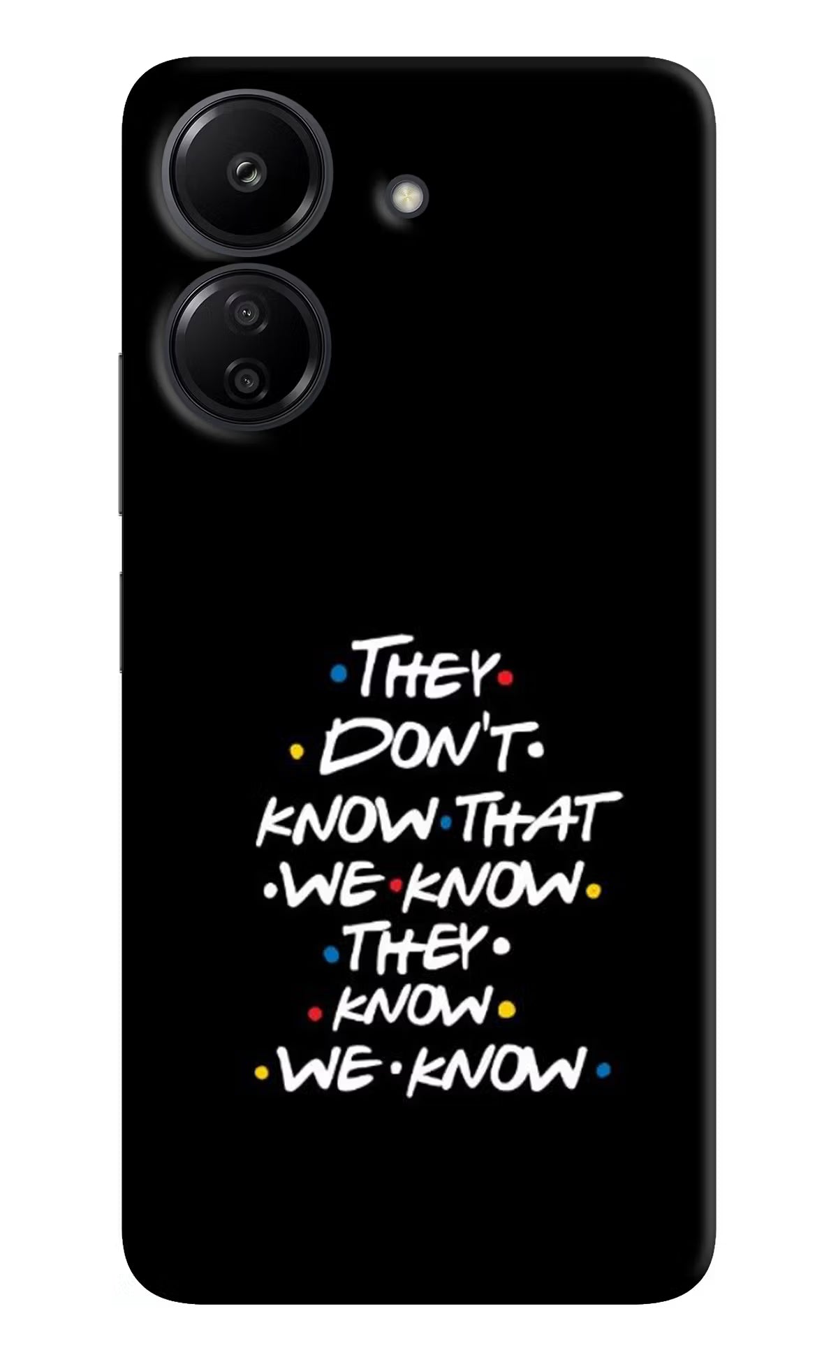 FRIENDS Dialogue Redmi 13C 4G Hard Case Back Cover by Casekaro