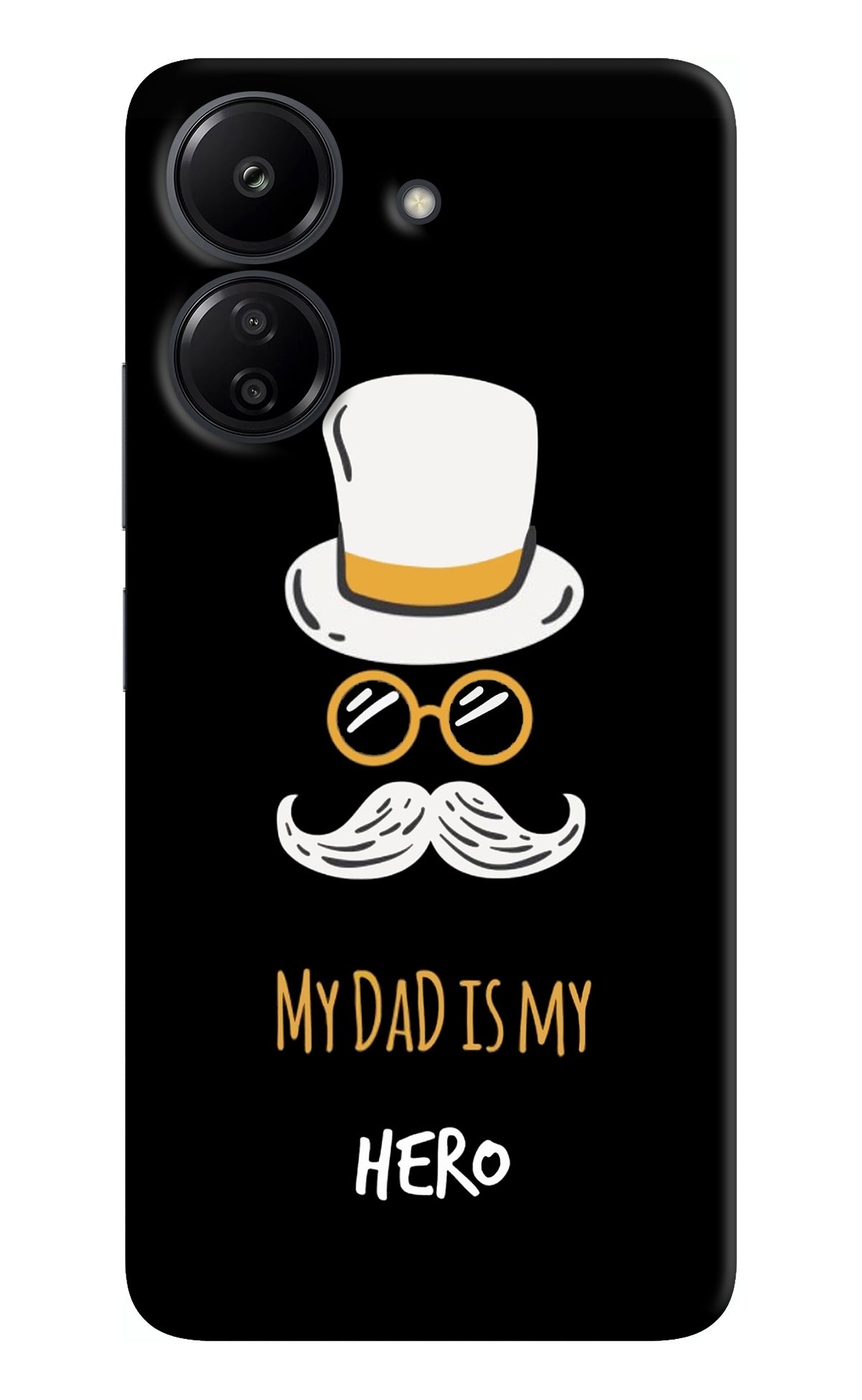 My Dad Is My Hero Redmi 13C 4G Back Cover