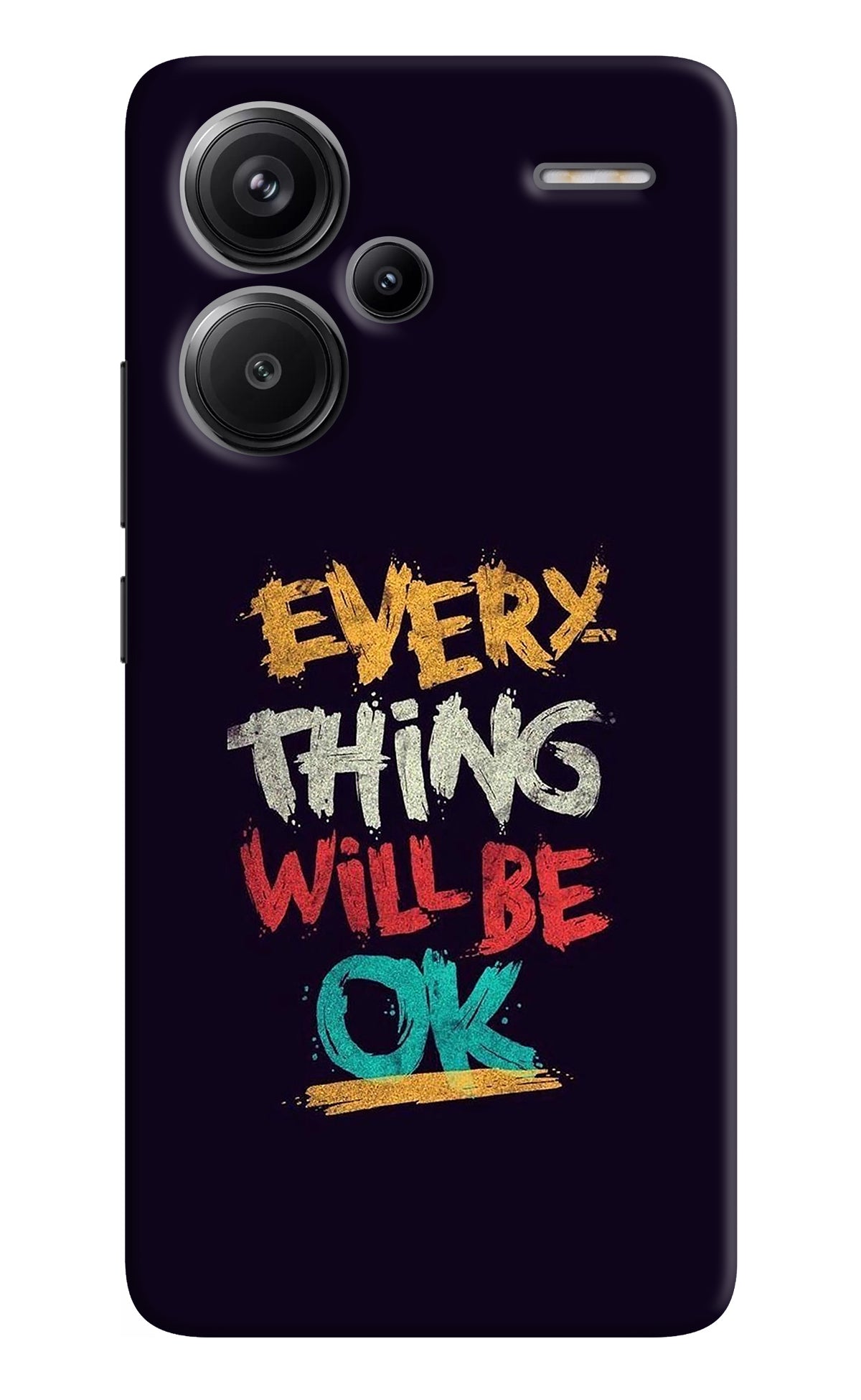 Everything Will Be Ok Redmi Note 13 Pro+ 5G Back Cover