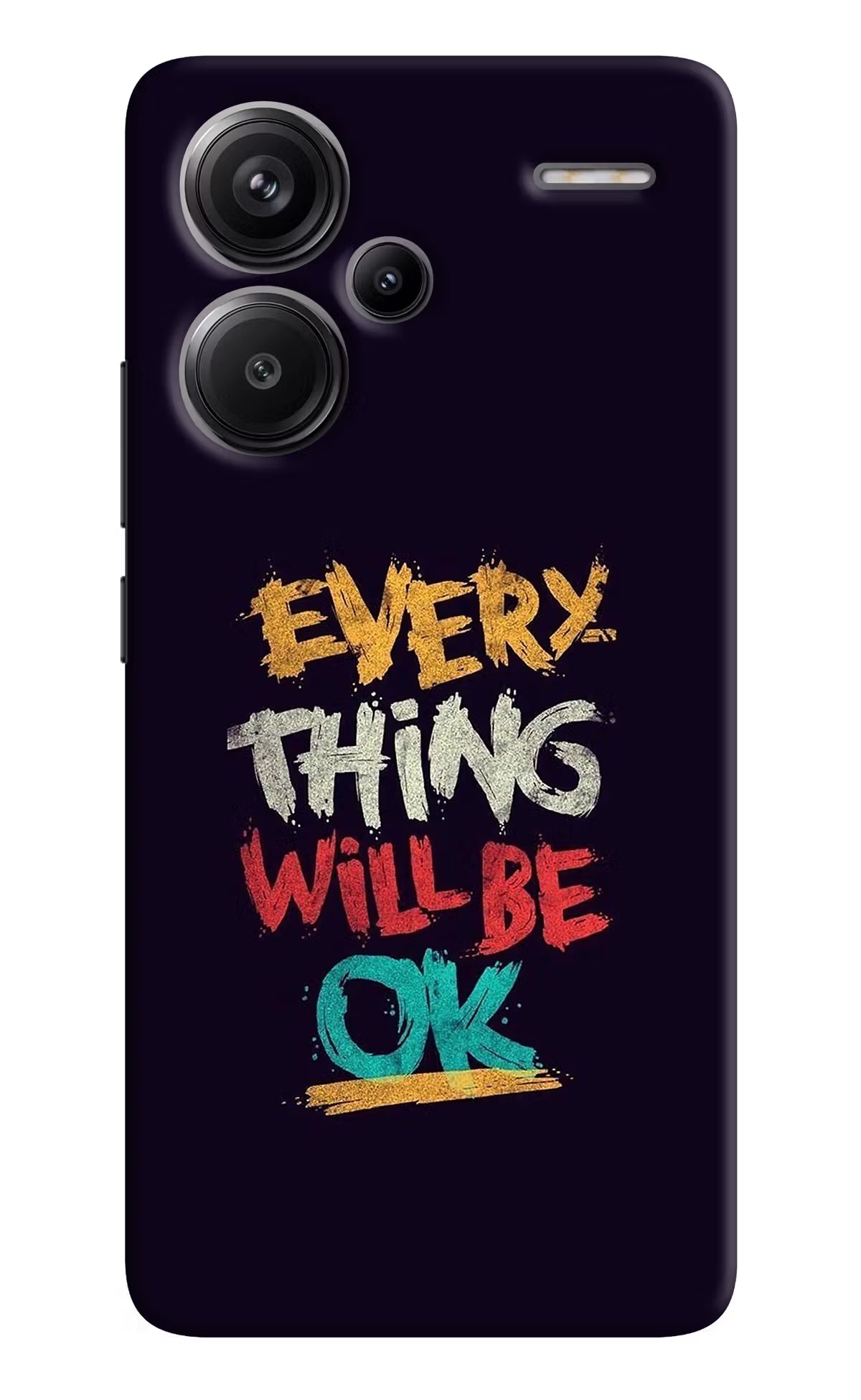 Everything Will Be Ok Redmi Note 13 Pro+ 5G Hard Case Back Cover by Casekaro