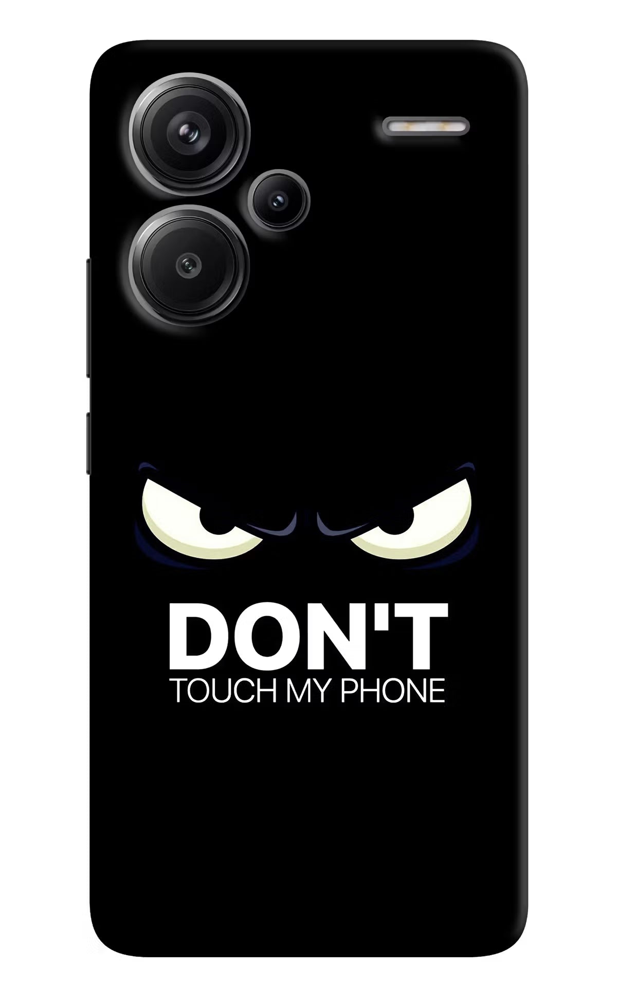 Don'T Touch My Phone Redmi Note 13 Pro+ 5G Hard Case Back Cover by Casekaro