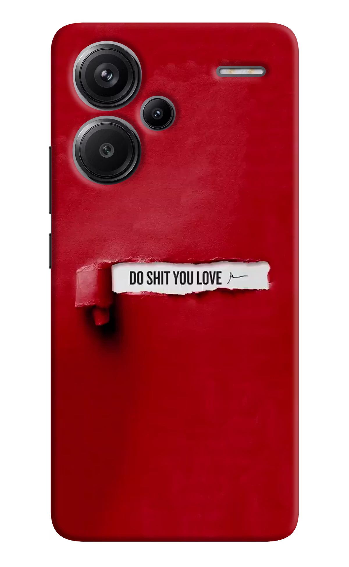 Do Shit You Love Redmi Note 13 Pro+ 5G Hard Case Back Cover by Casekaro