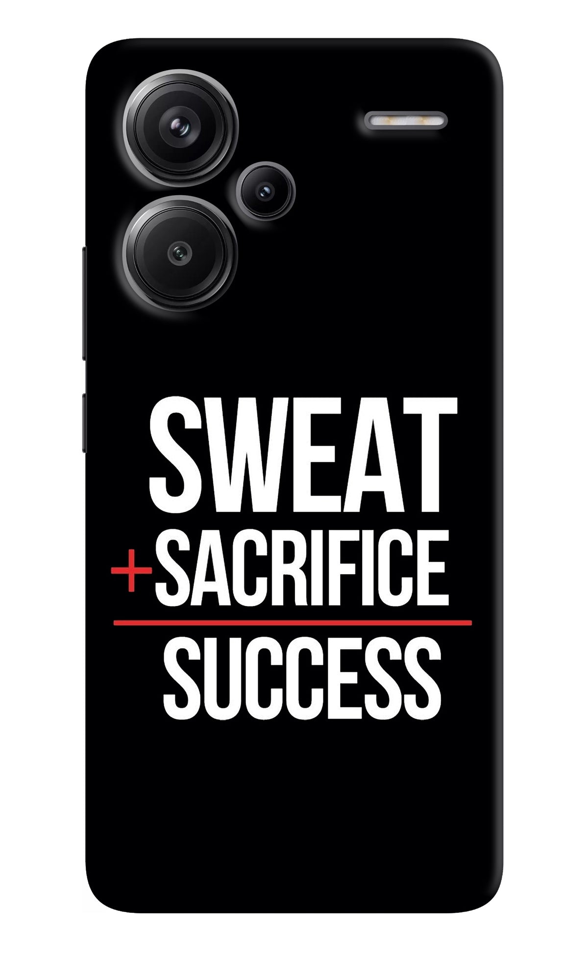 Sweat Sacrifice Success Redmi Note 13 Pro+ 5G Back Cover